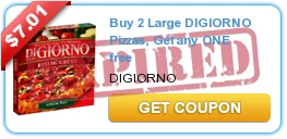 Buy 2 Large DIGIORNO Pizzas, Get any ONE free