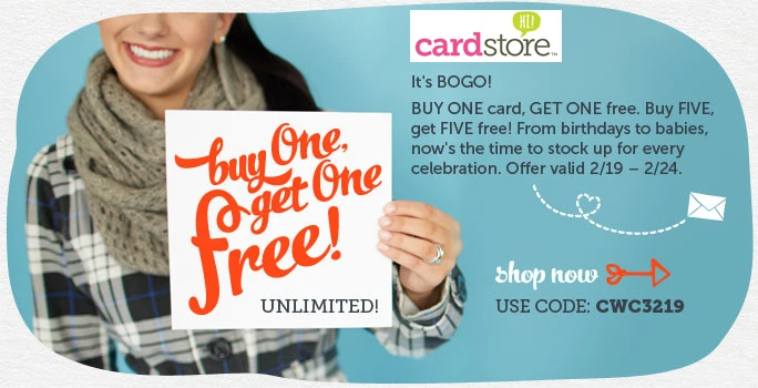 Buy One Card Get One Free at Cardstore! Buy Five, Get Five Free! Unlimited! Use Code: CWC3219