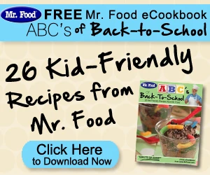 Back-to-School Recipes from Mr. Food.