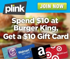 plink: Spend $10 at Burger King, Get a $10 Gift Card